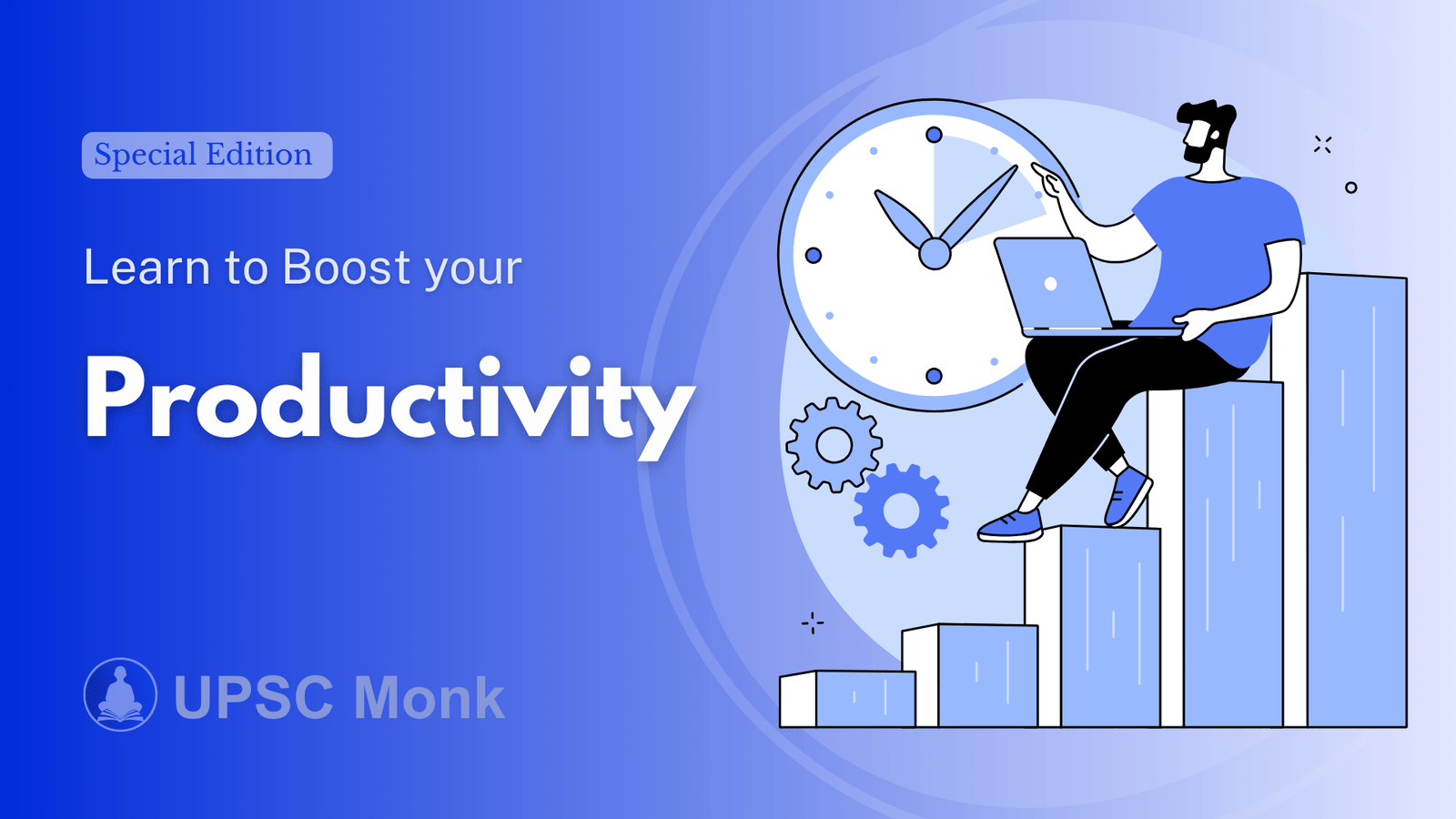 UPSC Productivity: Strategies for Crack UPSC with Smart Efforts